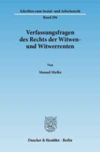 Verfassungsfragen des Rechts der Witwen- und Witwerrenten. : Dissertationsschrift (Schriften zum Sozial- und Arbeitsrecht 296) （2011. 258 S. 258 S. 233 mm）