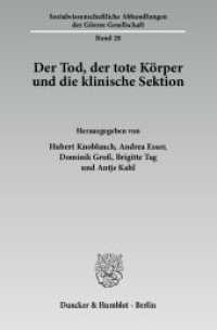 Der Tod, der tote Körper und die klinische Sektion. (Sozialwissenschaftliche Abhandlungen der Görres-Gesellschaft 28) （2010. 324 S. 233 mm）