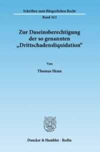 Zur Daseinsberechtigung der so genannten »Drittschadensliquidation«. : Dissertationsschrift (Schriften zum Bürgerlichen Recht 412) （2011. 335 S. 335 S. 233 mm）