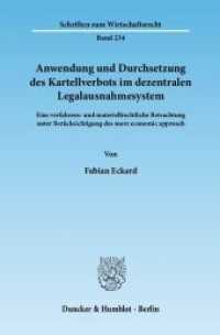Anwendung und Durchsetzung des Kartellverbots im dezentralen Legalausnahmesystem. (Schriften zum Wirtschaftsrecht (WR) 234) （2011. 755 S. 755 S. 233 mm）