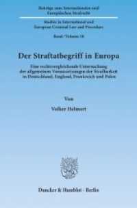Der Straftatbegriff in Europa. (Beiträge zum Internationalen und Europäischen Strafrecht / Studies in International and European Crimin) （2011. 312 S. 312 S. 233 mm）