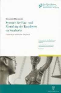 Systeme der Ein- und Abstufung der Tatschwere im Strafrecht : Ein deutsch-polnischer Vergleich.. Dissertationsschrift (Schriftenreihe des Max-Planck-Instituts für ausländisches und internationales Strafrecht. Reihe S: Stra) （2011. XIX, 231 S. m. Abb. 224 mm）