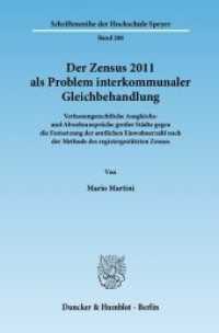 Der Zensus 2011 als Problem interkommunaler Gleichbehandlung. (Schriftenreihe der Hochschule Speyer 208) （2011. 151 S. 1 Tab., 1 Abb.; 151 S. 233 mm）