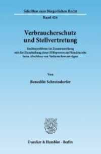 Verbraucherschutz und Stellvertretung : Rechtsprobleme im Zusammenhang mit der Einschaltung einer Hilfsperson auf Kundenseite beim Abschluss von Verbraucherverträgen. Dissertationsschrift (Schriften zum Bürgerlichen Recht 424) （2012. 530 S. 233 mm）