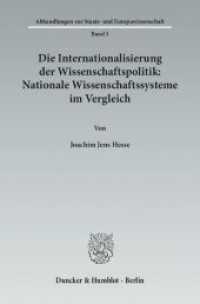 Die Internationalisierung der Wissenschaftspolitik: Nationale Wissenschaftssysteme im Vergleich. (Abhandlungen zur Staats- und Europawissenschaft 3) （2011. 571 S. Tab., Abb.; 571 S. 233 mm）