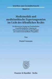 Medizinethik und medizinethische Expertengremien im Licht des öffentlichen Rechts. (Schriften zum Gesundheitsrecht 24) （2011. 721 S. 3 Tab., 2 Abb.; 721 S., 1 schw.-w. Abb., 1 schw.-w. Zeich）