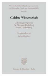 Gelebte Wissenschaft. : Geburtstagssymposium für Alexander Hollerbach zum 80. Geburtstag. (Wissenschaftliche Abhandlungen und Reden zur Philosophie, Politik und Geistesgeschichte 67) （2012. 96 S. 96 S. 210 mm）
