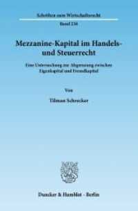 Mezzanine-Kapital im Handels- und Steuerrecht : Eine Untersuchung zur Abgrenzung zwischen Eigenkapital und Fremdkapital. Dissertationsschrift (Schriften zum Wirtschaftsrecht (WR) 238) （2012. 190 S. 233 mm）