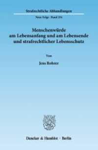 Menschenw&uuml;rde am Lebensanfang und am Lebensende und strafrechtlicher Lebensschutz. : Dissertationsschrift (Strafrechtliche Abhandlungen (SRA) 234) （2012. 358 S. 358 S. 233 mm）