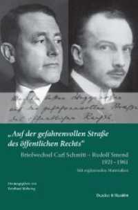 "Auf der gefahrenvollen Straße des öffentlichen Rechts". : Briefwechsel Carl Schmitt - Rudolf Smend 1921-1961. Mit ergänzenden Materialien （2., überarb. Aufl. 2012. II, 208 S. 12 Bildtafeln (20 Abb.); II,）