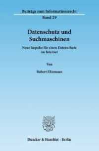 Datenschutz und Suchmaschinen. : Neue Impulse für einen Datenschutz im Internet.. Dissertationsschrift (Beiträge zum Informationsrecht 29) （2012. 259 S. 259 S. 233 mm）