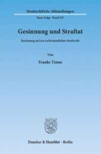 Gesinnung und Straftat : Besinnung auf ein rechtsstaatliches Strafrecht. Dissertationsschrift (Strafrechtliche Abhandlungen (SRA) 237) （2012. 297 S. 233 mm）