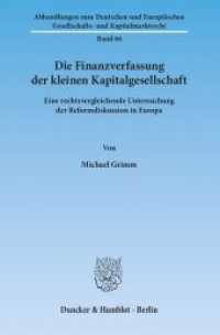 Die Finanzverfassung der kleinen Kapitalgesellschaft. : Eine rechtsvergleichende Untersuchung der Reformdiskussion in Europa.. Dissertationsschrift (Abhandlungen zum Deutschen und Europäischen Gesellschafts- und Kapitalmarktrecht 66) （2013. 585 S. 233 mm）