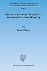 Sekundärer maritimer Klimaschutz: Das Beispiel der Ozeandüngung : Dissertationsschrift (Veröffentlichungen des Walther-Schücking-Instituts für Internationales Recht an der Universität Kiel 18) （2013. 335 S. 233 mm）
