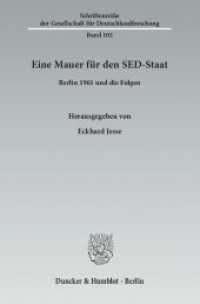 Eine Mauer für den SED-Staat. : Berlin 1961 und die Folgen. (Schriftenreihe der Gesellschaft für Deutschlandforschung (GDF) 102) （2012. 273 S. 273 S. 233 mm）