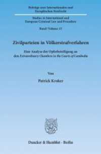 Zivilparteien in Völkerstrafverfahren. (Beiträge zum Internationalen und Europäischen Strafrecht / Studies in International and European Crimin) （2012. 418 S. 1 Tab.; 418 S., 1 schw.-w. Tab. 233 mm）