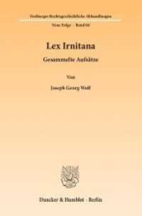 Lex Irnitana : Gesammelte Aufsätze (Freiburger Rechtsgeschichtliche Abhandlungen. N. F. 66) （2012. 292 S. m. 3 Bildtaf. 233 mm）