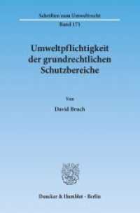 Umweltpflichtigkeit der grundrechtlichen Schutzbereiche. : Dissertationsschrift (Schriften zum Umweltrecht 173) （2012. 316 S. 316 S. 233 mm）