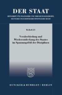 Verabschiedung und Wiederentdeckung des Staates im Spannungsfeld der Disziplinen (Beihefte zu 'Der Staat' 21) （2013. 388 S. 1 Tab., Abb.; 388 S., 1 schw.-w. Tab. 233 mm）