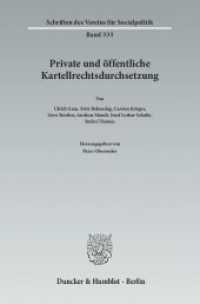 Private und öffentliche Kartellrechtsdurchsetzung. (Schriften des Vereins für Socialpolitik 335) （2012. 131 S. 1 Tab., 2 Abb.; 131 S., 2 schw.-w. Abb., 2 schw.-w. Zeich）