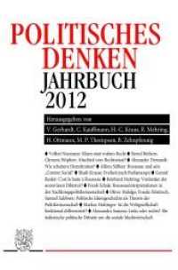 Politisches Denken, Jahrbuch 2012 (Politisches Denken. Jahrbuch 22) （2012. 287 S. 23,5 cm）