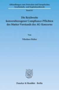 Die Reichweite konzernbezogener Compliance-Pflichten des Mutter-Vorstands des AG-Konzerns. : Dissertationsschrift (Abhandlungen zum Deutschen und Europäischen Gesellschafts- und Kapitalmarktrecht 63) （2013. IV, 243 S. IV, 243 S. 233 mm）