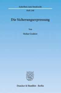 Die Sicherungserpressung. : Dissertationsschrift (Schriften zum Strafrecht 240) （2013. 276 S. 233 mm）