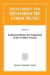 Kulturgeschichte des Papsttums in der Frühen Neuzeit (Zeitschrift für Historische Forschung. Beihefte 48) （2013. 290 S. Abb.; 290 S., 20 schw.-w. Abb., 20 schw.-w. Fotos. 233 mm）