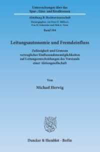 Leitungsautonomie und Fremdeinfluss (Untersuchungen über das Spar-, Giro- und Kreditwesen. Abteilung B: Rechtswissenschaft 194) （2014. 200 S. 233 mm）