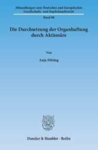 Die Durchsetzung der Organhaftung durch Aktionäre : Dissertationsschrift (Abhandlungen zum Deutschen und Europäischen Gesellschafts- und Kapitalmarktrecht 80) （2014. 375 S. 233 mm）