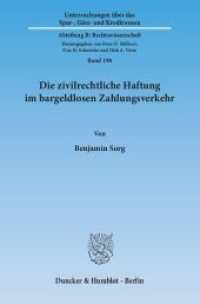 Die zivilrechtliche Haftung im bargeldlosen Zahlungsverkehr (Untersuchungen über das Spar-, Giro- und Kreditwesen. Abteilung B: Rechtswissenschaft 198) （2015. 356 S. 233 mm）