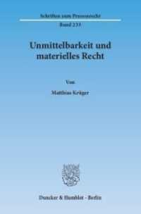 Unmittelbarkeit und materielles Recht : Habilitationsschrift (Schriften zum Prozessrecht 233) （2014. 384 S. 233 mm）