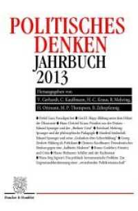 Politisches Denken. Jahrbuch 2013. (Politisches Denken. Jahrbuch 23) （2014. 251 S. 1 schw.-w. Abb. 233 mm）