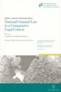 National Criminal Law in a Comparative Legal Context Vol.1.2 (Schriftenreihe des Max-Planck-Instituts für ausländisches und internationales Strafrecht. Reihe S: Stra) （2013. XV, 363 p. XV, 363 S. 224 mm）