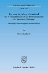 Der neue Menschenrechtsrat und das Hochkommissariat für Menschenrechte der Vereinten Nationen : Entstehung, Entwicklung und Zusammenarbeit. Dissertationsschrift (Schriften zum Völkerrecht 205) （2014. 252 S. 233 mm）