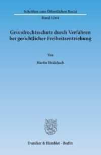 Grundrechtsschutz durch Verfahren bei gerichtlicher Freiheitsentziehung. : Dissertationsschrift (Schriften zum Öffentlichen Recht 1264) （2014. 350 S. 350 S. 233 mm）