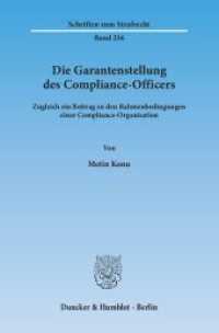 Die Garantenstellung des Compliance-Officers : Zugleich ein Beitrag zu den Rahmenbedingungen einer Compliance-Organisation. Dissertationsschrift (Schriften zum Strafrecht 256) （2014. 232 S. 1 Abb.; 232 S., 1 schw.-w. Abb. 233 mm）