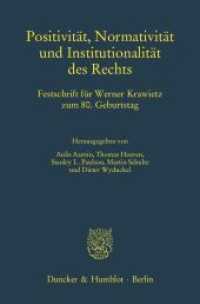 Positivität, Normativität und Institutionalität des Rechts : Festschrift für Werner Krawietz zum 80. Geburtstag. Mit Beitr. in engl. Sprache （2013. 773 S. 233 mm）