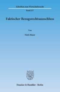 Faktischer Bezugsrechtsausschluss : Dissertationsschrift (Schriften zum Wirtschaftsrecht (WR) 257) （2014. 182 S. 233 mm）