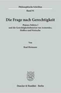 Die Frage nach Gerechtigkeit : Platons »Politeia I« und die Gerechtigkeitstheorien von Aristoteles, Hobbes und Nietzsche.. Dissertationsschrift (Philosophische Schriften (PHS) 91) （2015. 261 S. 233 mm）