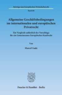 Allgemeine Geschäftsbedingungen im internationalen und europäischen Privatrecht (Beiträge zum Europäischen Wirtschaftsrecht 60)