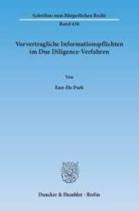Vorvertragliche Informationspflichten im Due Diligence-Verfahren : Dissertationsschrift (Schriften zum Bürgerlichen Recht 438) （2014. 281 S. 233 mm）