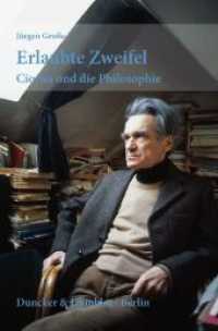 Erlaubte Zweifel : Cioran und die Philosophie （2014. 319 S. 233 mm）
