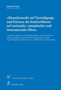 "Menschenrecht auf Verteidigung" und Fairness des Strafverfahrens auf nationaler, europäischer und internationaler Ebene : Dargestellt anhand eines Strafrechtsvergleichs zum Konfrontationsrecht des Angeklagten gegenüber Belastungszeugen und （2014. LXXX, 740 S. 233 mm）