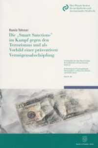 Die »Smart Sanctions« im Kampf gegen den Terrorismus und als Vorbild einer präventiven Vermögensabschöpfung. (Schriftenreihe des Max-Planck-Instituts für ausländisches und internationales Strafrecht. Reihe K: Krim （2014. XXII, 256 S. Abb.; XXII, 256 S. 224 mm）