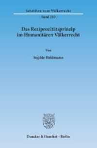 Das Reziprozitätsprinzip im Humanitären Völkerrecht : Dissertationsschrift (Schriften zum Völkerrecht 210) （2014. 336 S. 233 mm）