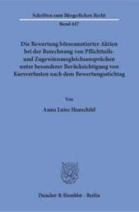 Die Bewertung börsennotierter Aktien bei der Berechnung von Pflichtteils- und Zugewinnausgleichsansprüchen unter besonde : Dissertationsschrift (Schriften zum Bürgerlichen Recht 447) （2015. 195 S. 195 S. 233 mm）