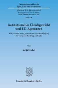Institutionelles Gleichgewicht und EU-Agenturen (Untersuchungen über das Spar-， Giro- und Kreditwesen. Abteilung B: Rechtswissenschaft 196)