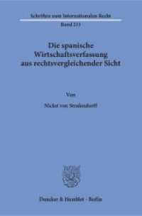 Die spanische Wirtschaftsverfassung aus rechtsvergleichender Sicht : Dissertationsschrift (Schriften zum Internationalen Recht 211) （2016. 228 S. 233 mm）
