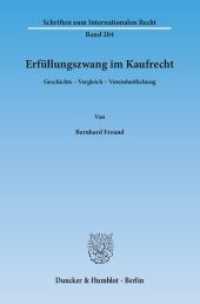 Erfüllungszwang im Kaufrecht : Geschichte - Vergleich - Vereinheitlichung. Dissertationsschrift (Schriften zum Internationalen Recht 204) （2015. 529 S. 233 mm）